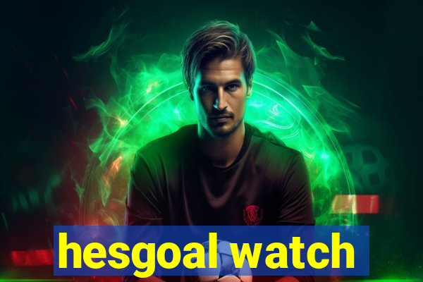 hesgoal watch