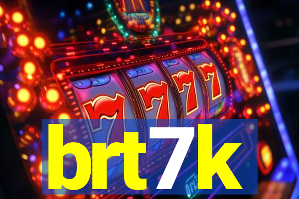 brt7k