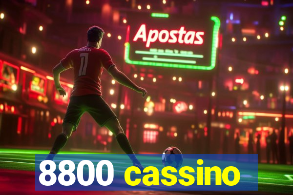 8800 cassino