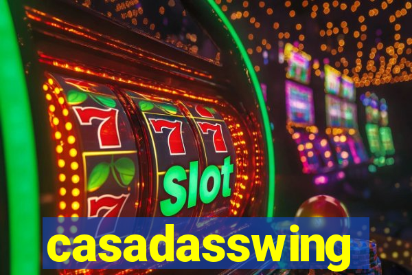 casadasswing