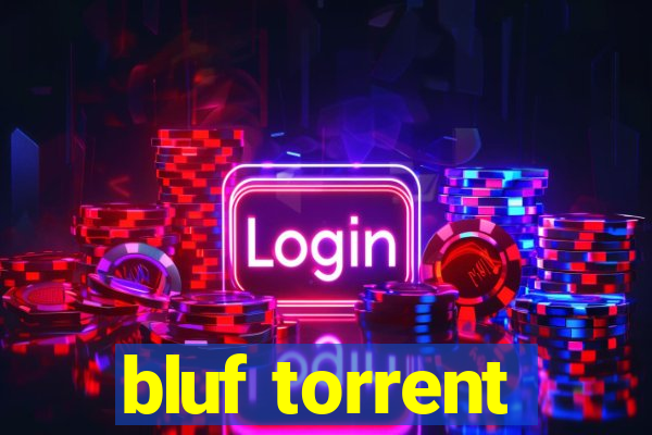 bluf torrent