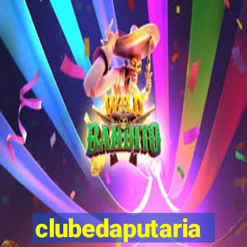 clubedaputaria