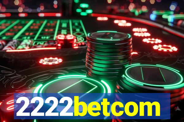 2222betcom