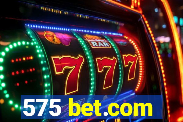 575 bet.com