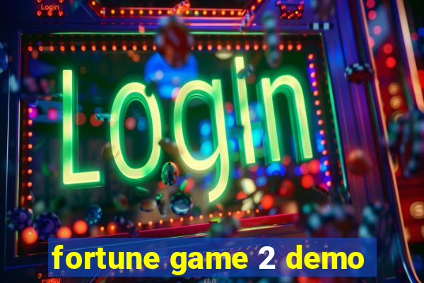 fortune game 2 demo