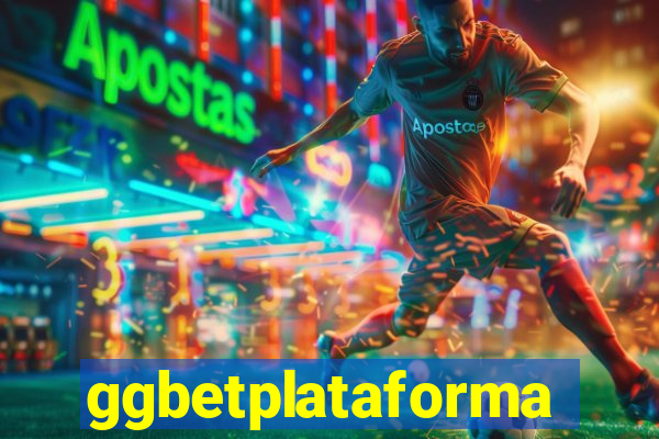 ggbetplataforma