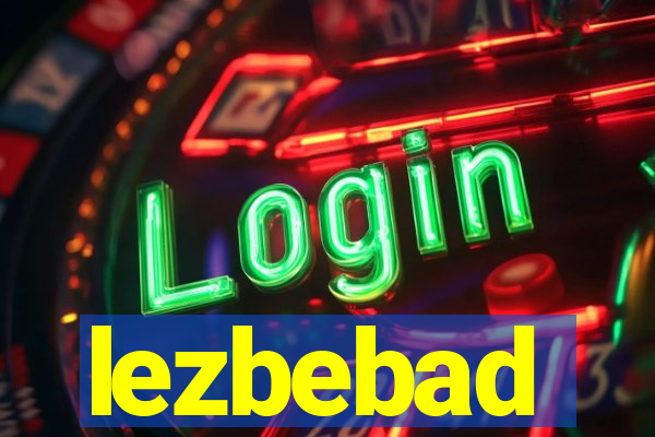 lezbebad