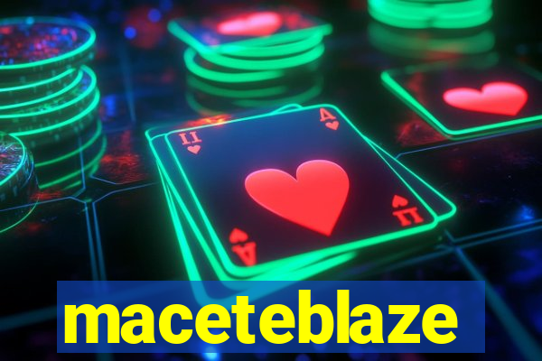 maceteblaze