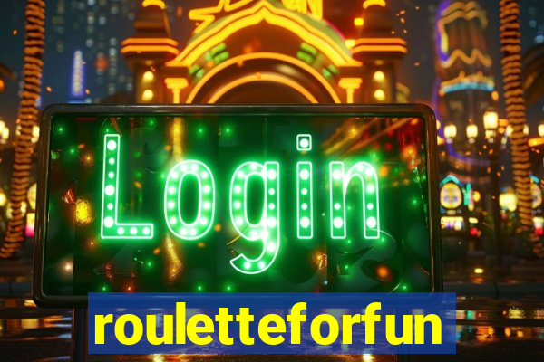 rouletteforfun