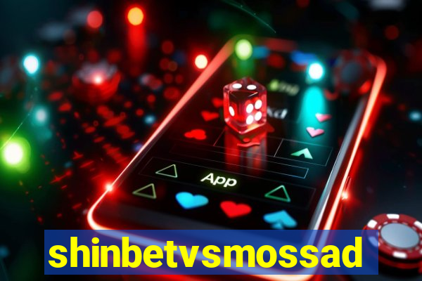 shinbetvsmossad