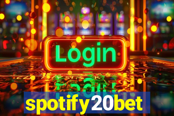 spotify20bet