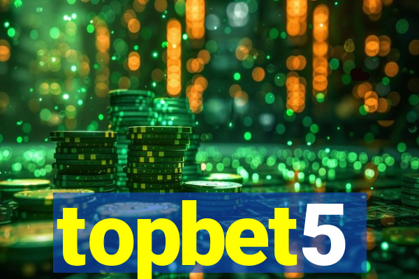 topbet5