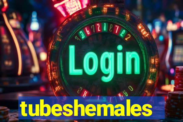 tubeshemales