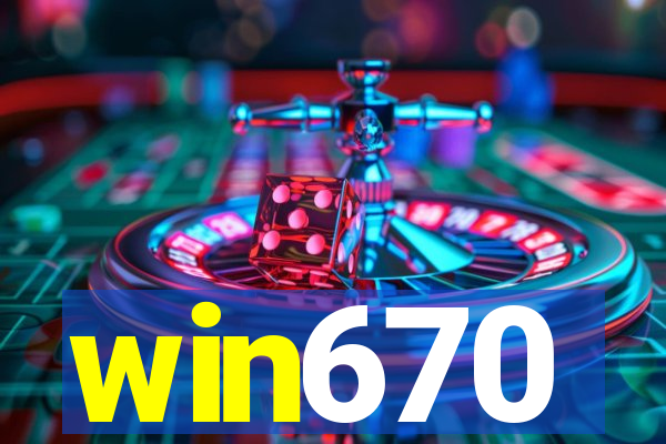 win670